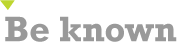 be known